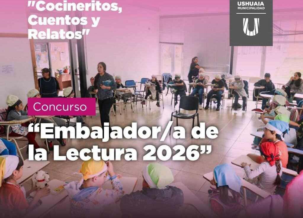 La Municipalidad de Ushuaia abre la convocatoria al concurso “Embajador/a de la Lectura 2026”.