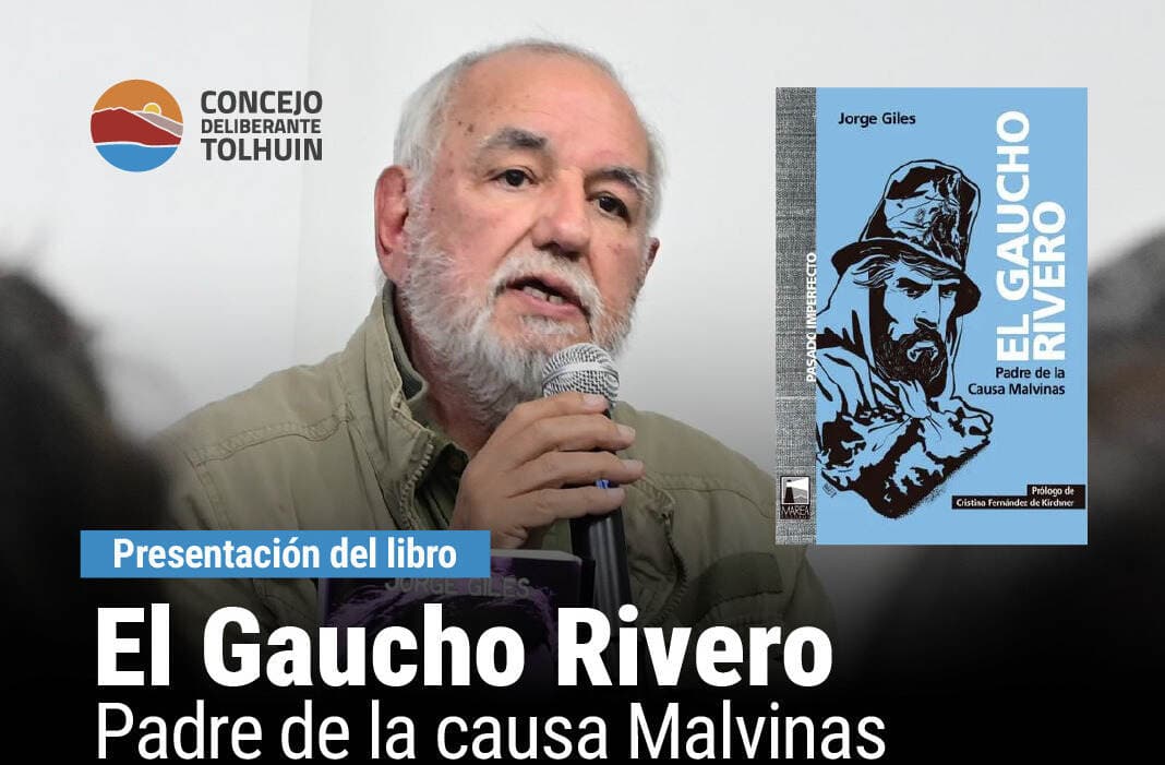 Se presenta en Tolhuin el libro “El Gaucho Rivero – Padre de la Causa Malvinas”, con prólogo de Cristina Fernández